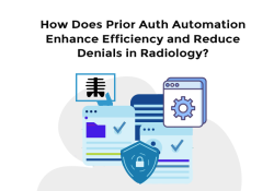 How Does Prior Auth Automation Enhance Efficiency and Reduce Denials in Radiology